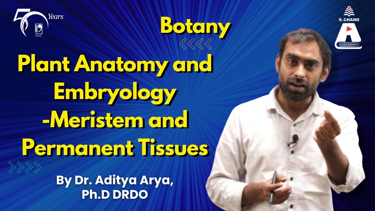 Plant Anatomy and Embryology - Meristem and Permanent Tissues | S Chand Academy