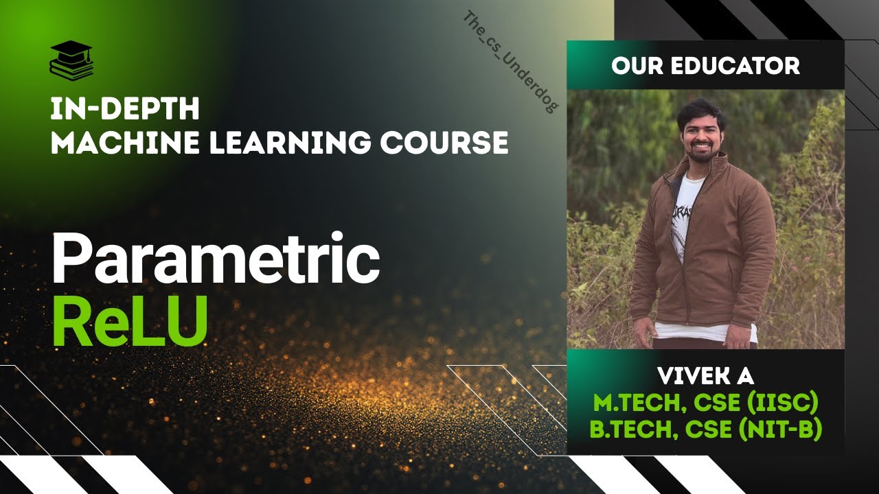 Paramteric ReLU | Machine Learning Lecture 106 | The cs Underdog 