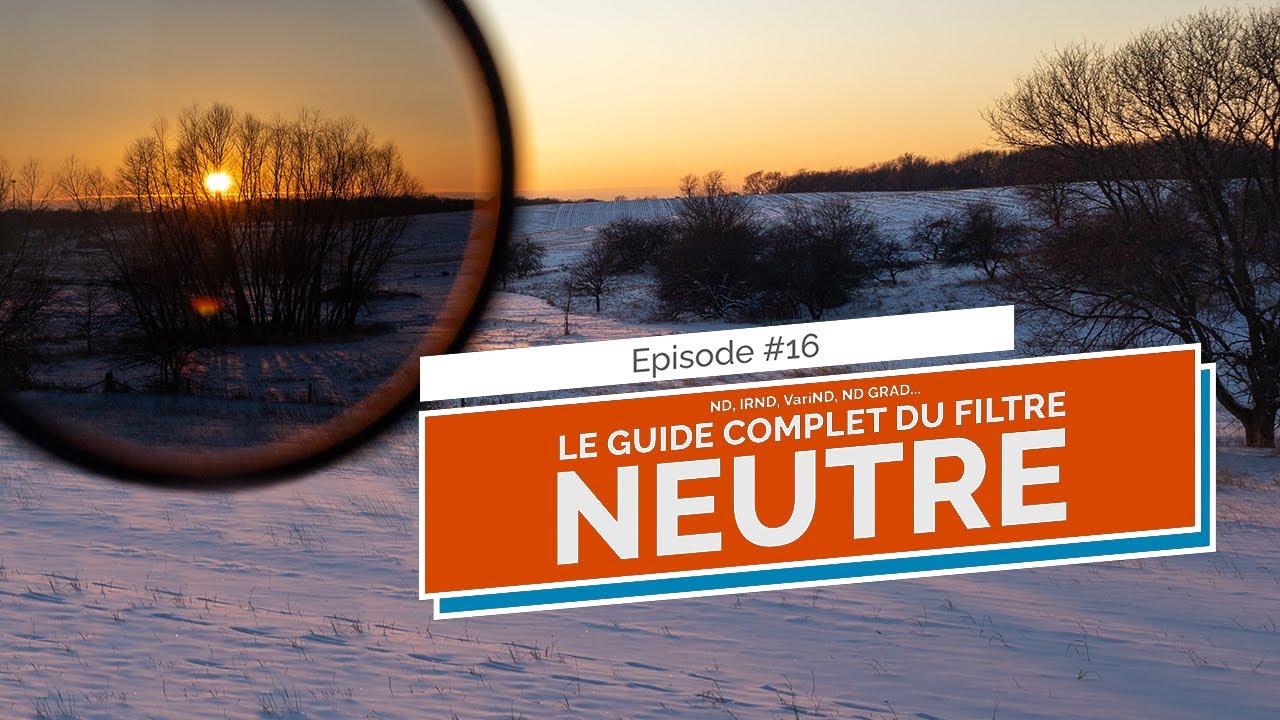 #16 Le Guide Complet du Filtre Neutre - Le Coin du Chef Op'
