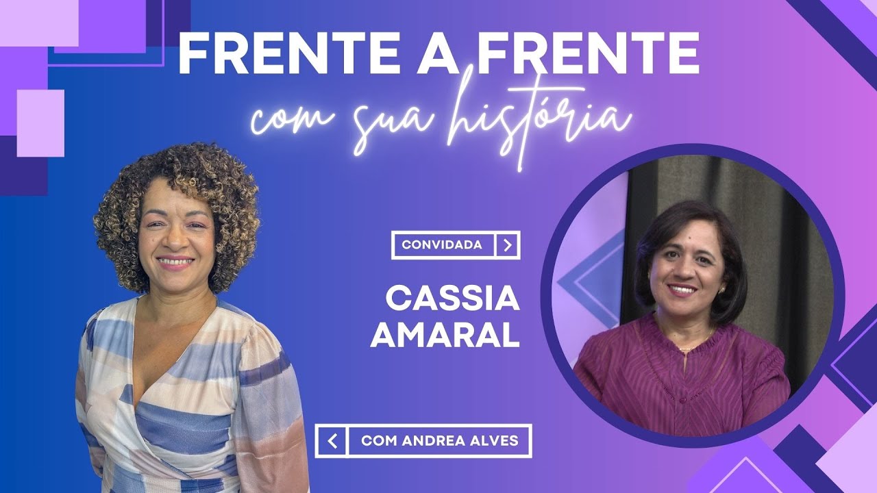 Frente a Frente Com Sua História | Programa 21 | Cassia Amaral