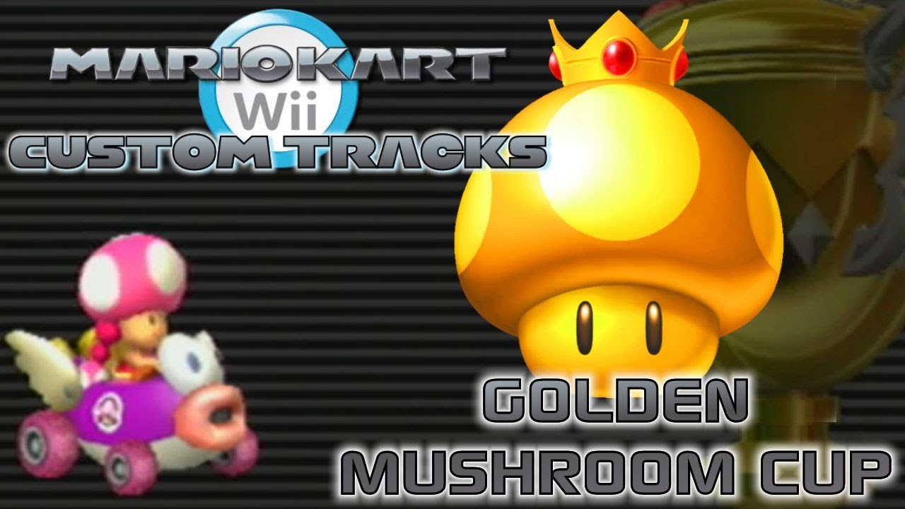Mario Kart Wii - Custom Tracks | Golden Mushroom Cup