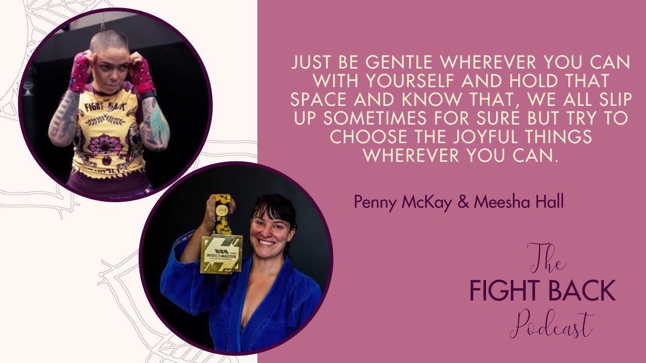 #71 Penny McKay and Meesha Hall: A warm hug in conversation form to end the 16 days of activism.