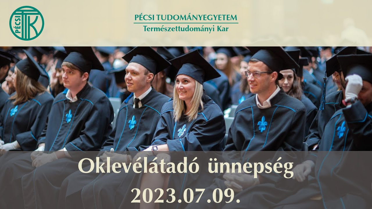 PTE Természettudományi Kar - Oklevélátadó ünnepség 2023