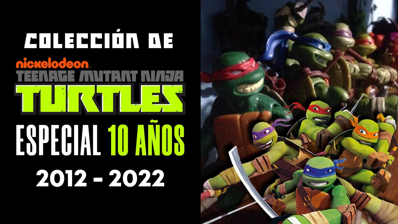 Colección de Tortugas Ninja 2012 Especial 10 AÑOS de TMNT 2012-2022