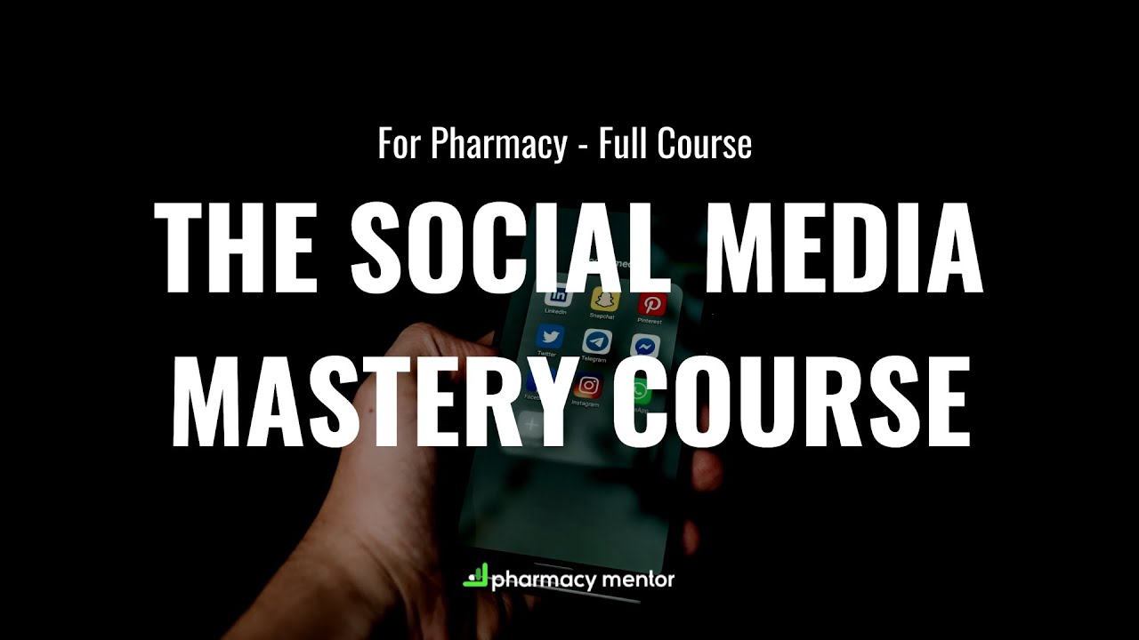 The Pharmacy and Social Media Mastery Course