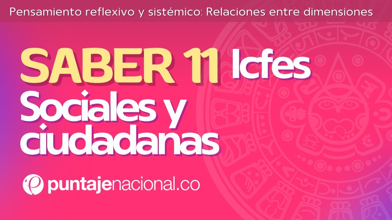 SABER 11 - ICFES | Sociales y Ciudadanas | Relaciones entre dimensiones
