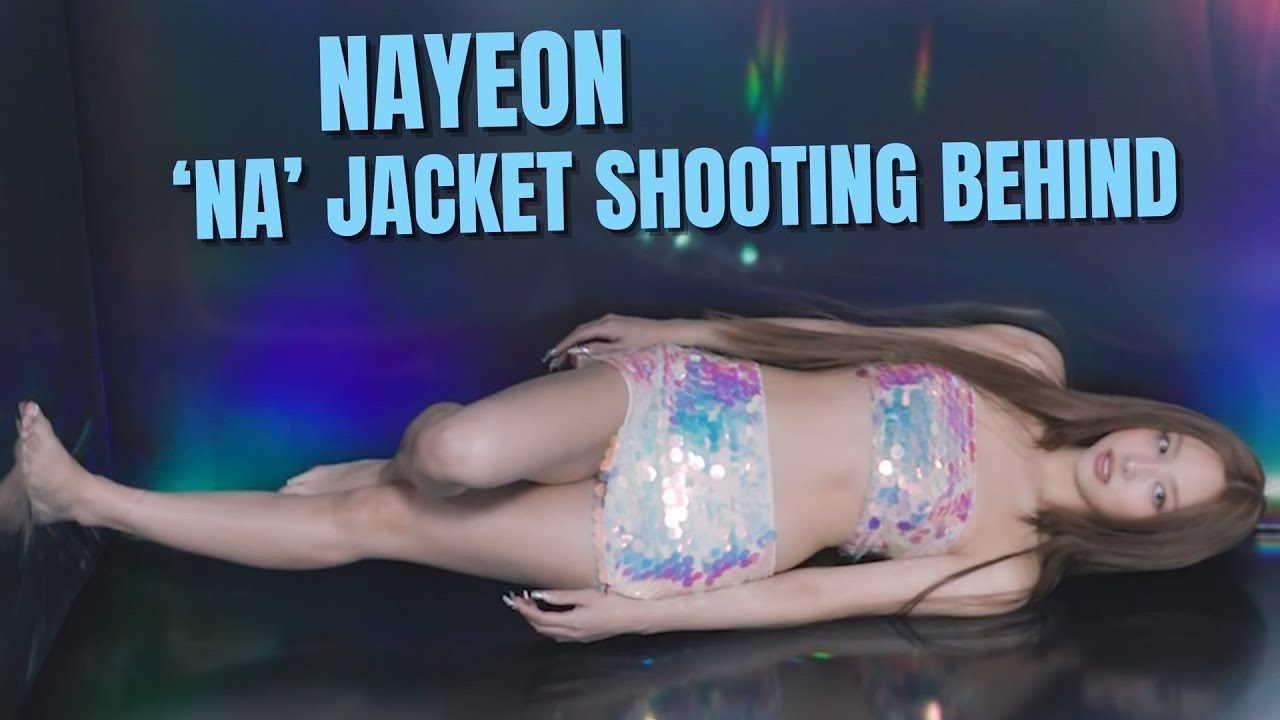 Nayeon - “NA” Jacket Shooting Behind (slow-focused fancam)