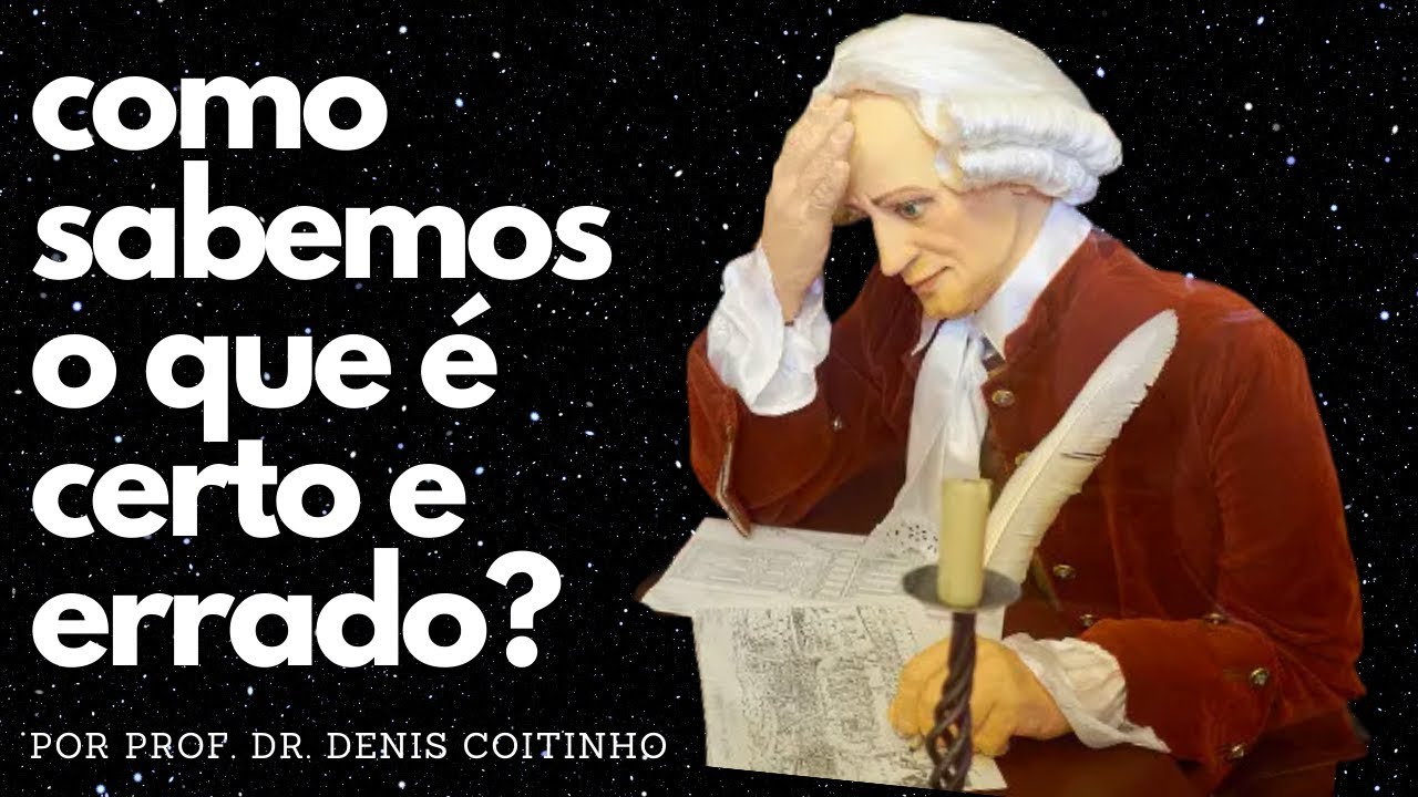 Nascemos sabendo o que é certo e errado? (por Denis Coitinho) | Ética
