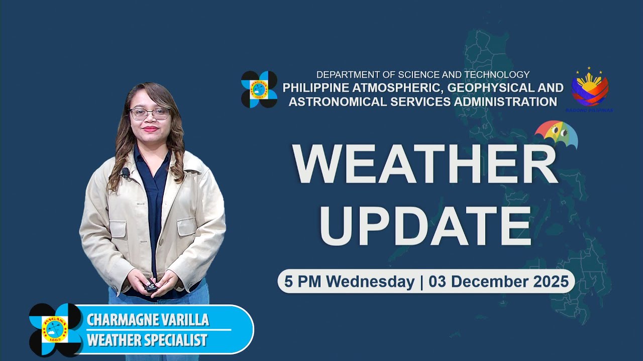 Public Weather Forecast issued at 5 PM  | December 03, 2025 - Wednesday