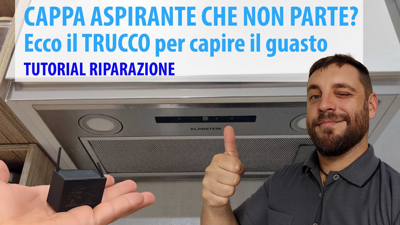 Riparo cappa aspirante che non parte – Ecco il trucco che ho usato per scoprire il guasto - Tutorial