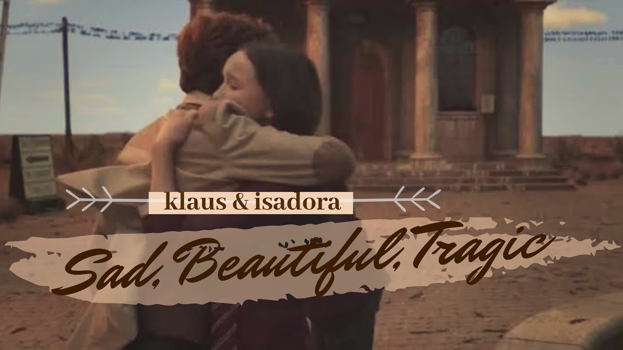 Kladora (Klaus Baudelaire & Isadora Quagmire) [ASOUE] | ❝Sad, Beautiful, Tragic.❞