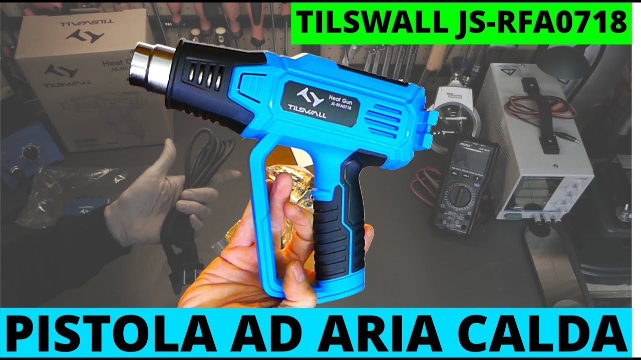 PISTOLA TERMICA HEATGUN TILSWALL JS-RFA0718 Recensione.
