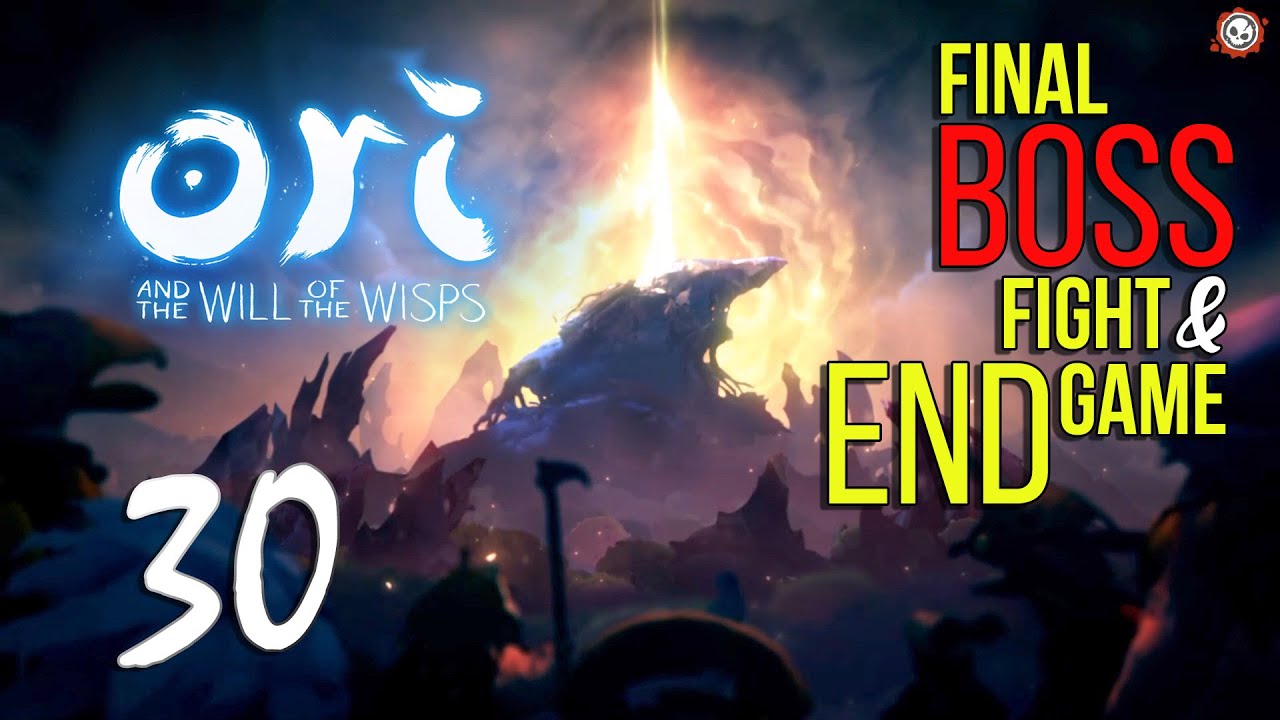 Ori and the Will of the Wisps - Return to the Spirit Willow and Final Boss Fight - Episode 30