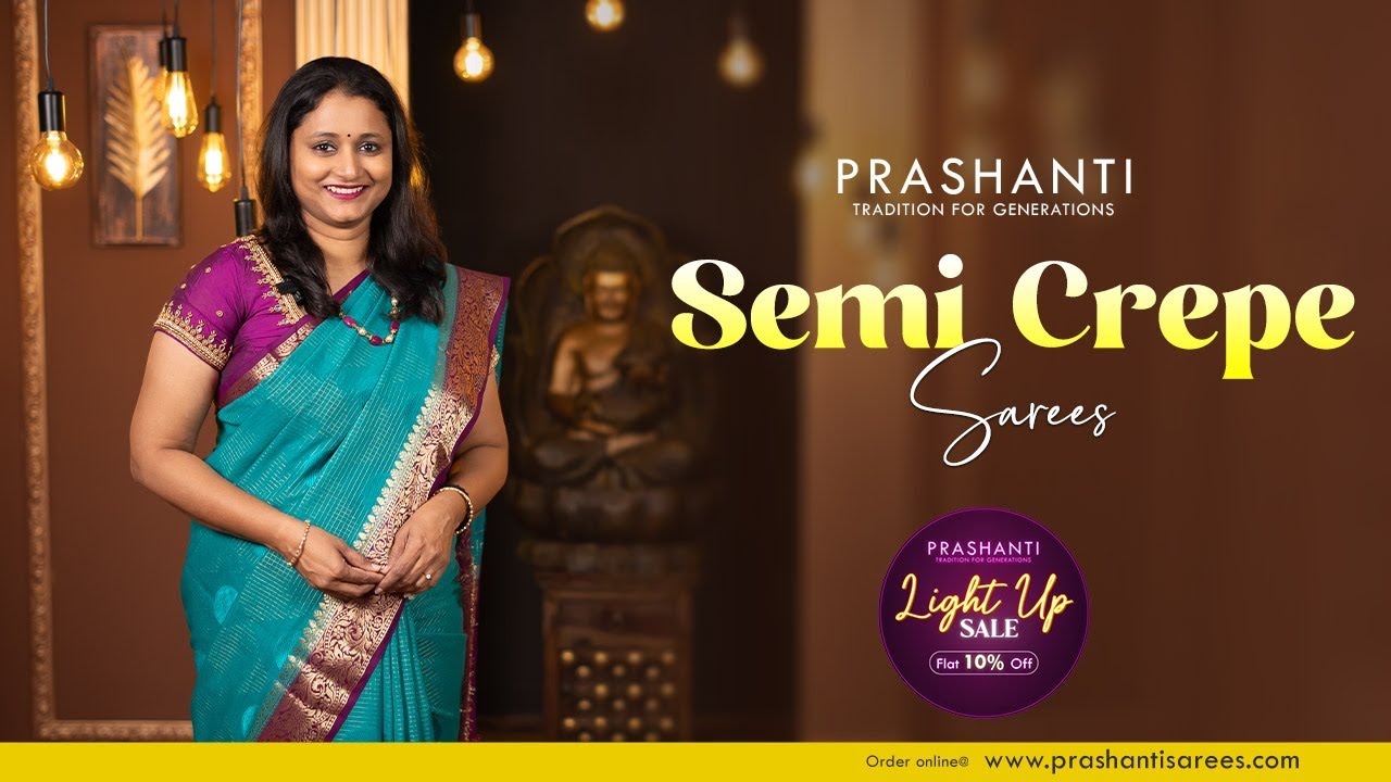 Semi Crepe Sarees From Rs.1500/- | Light Up Sale - Flat 10% OFF | Prashanti | 30 Oct 24