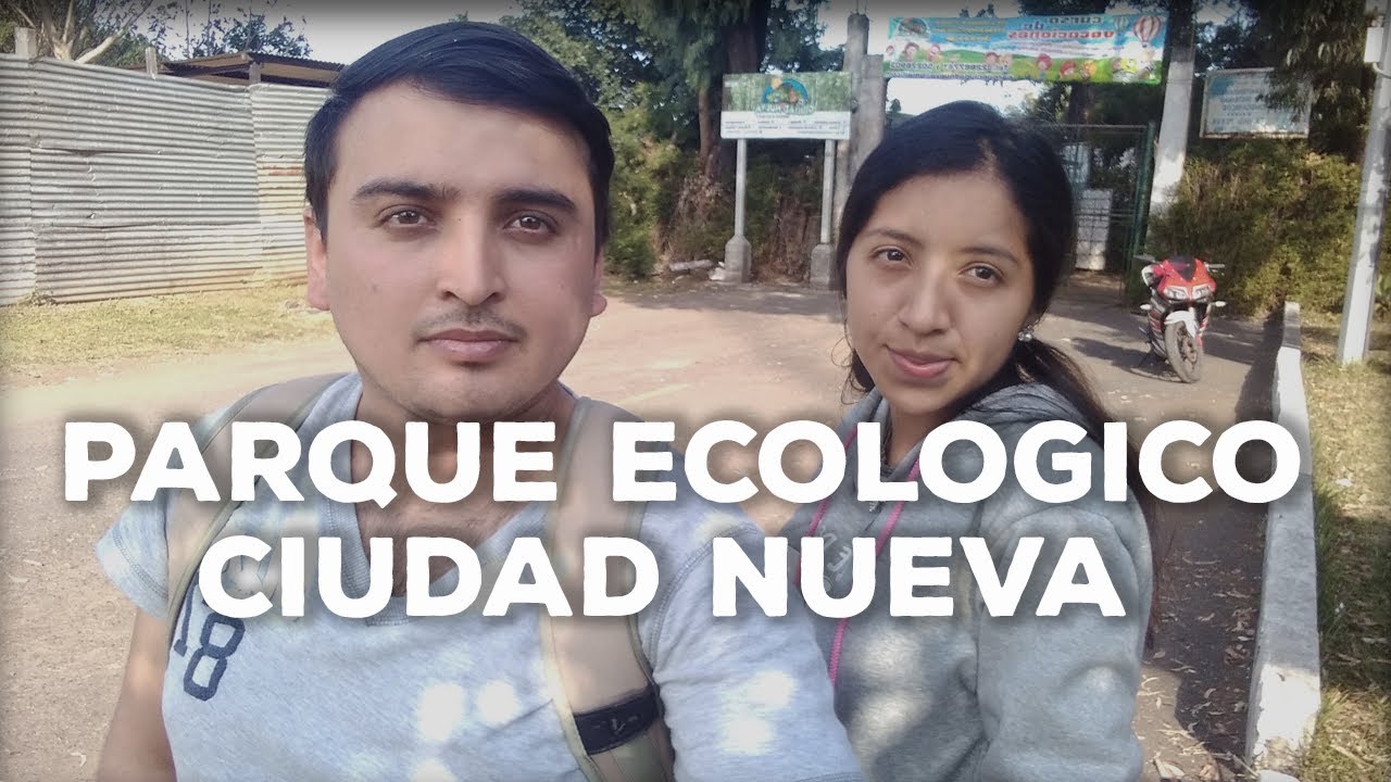 🏞🌳Parque Ecológico Ciudad Nueva: Zona 2 Guatemala