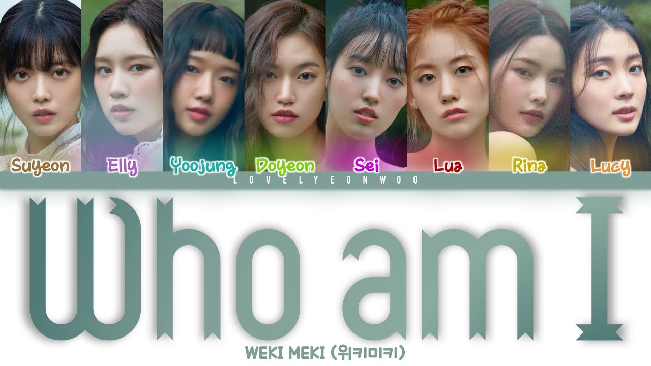Weki Meki (위키미키) – Who am I Lyrics (Color Coded Han/Rom/Eng)