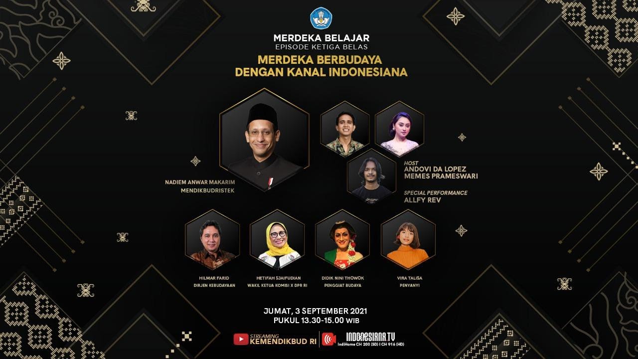 Merdeka Belajar Episode 13: Merdeka Berbudaya dengan Kanal Indonesiana