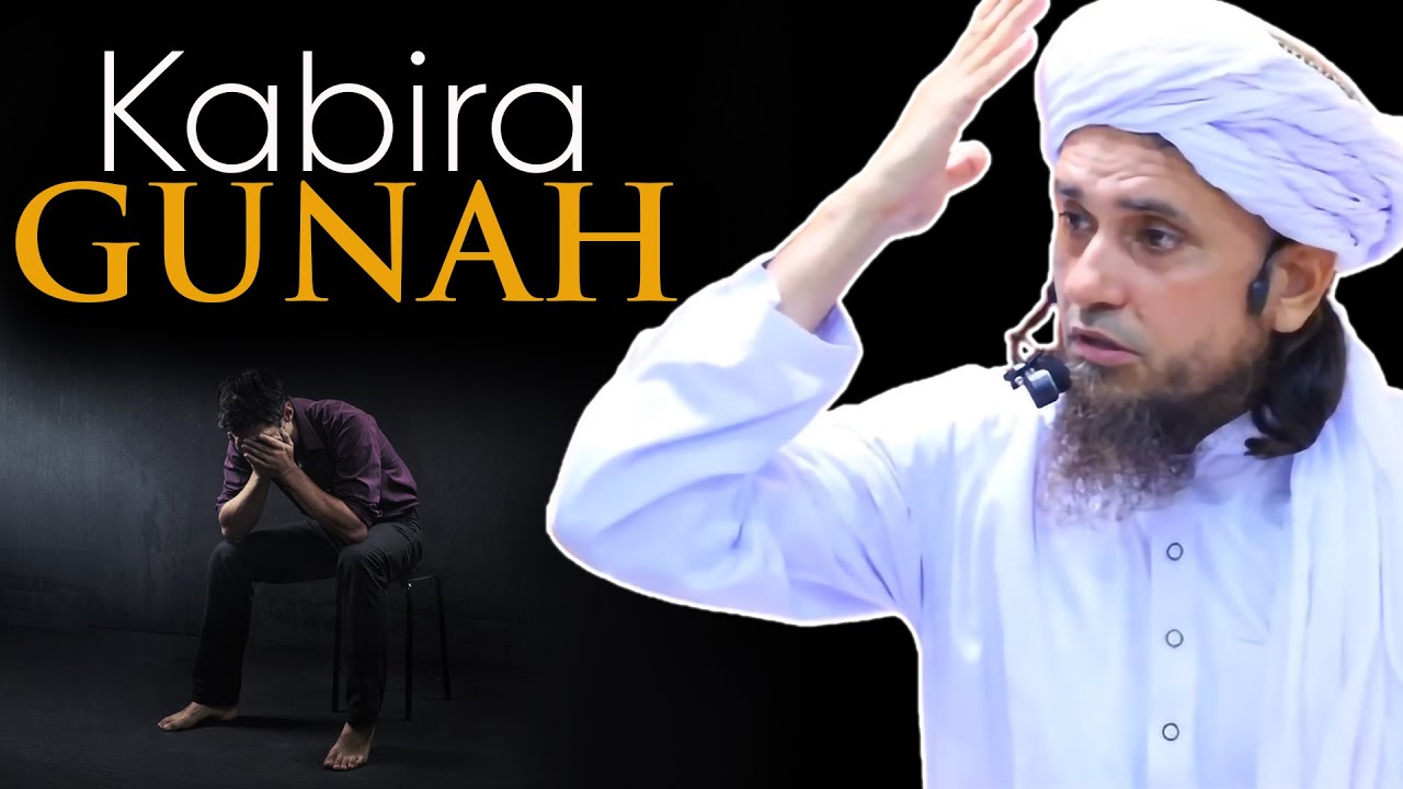 Kabira Gunah |Mufti Tariq Masood|