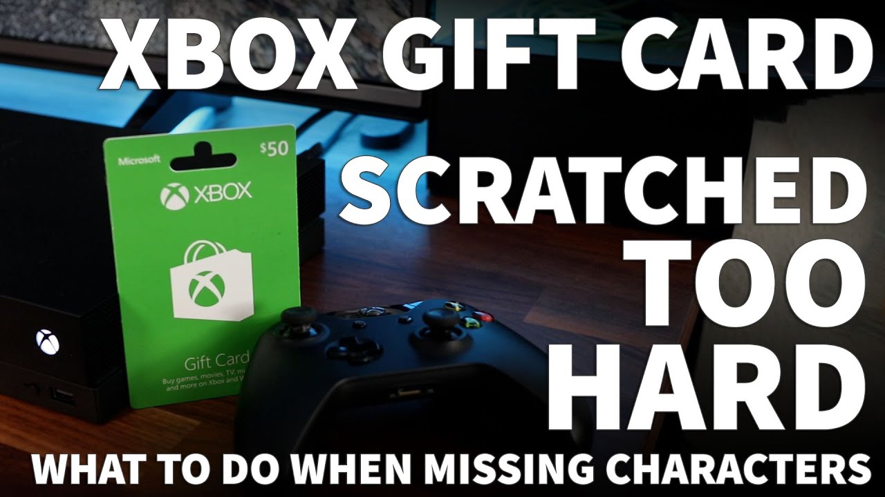 Xbox Gift Card Scratched Too Hard - Can't Redeem Xbox Gift Card Code Scratched Off Code Characters