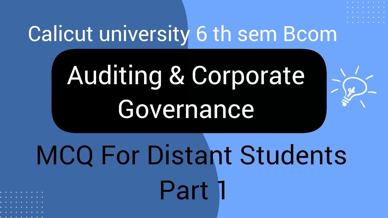 Calicut University 6th sem Bcom Auditing & Corporate Governance MCQ Part 1