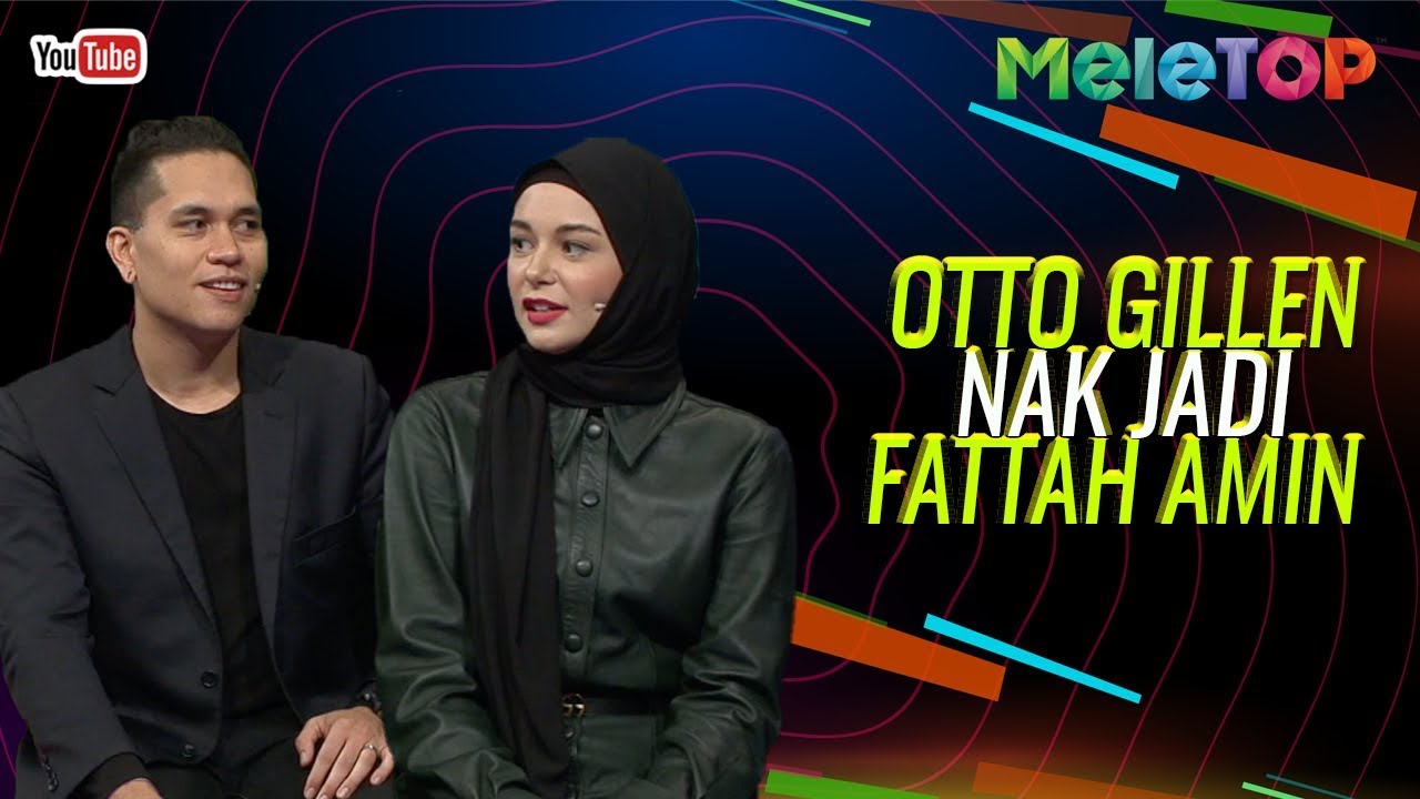 Otto Gillen nak jadi Fattah Amin?! | MeleTOP | Nabil & Neelofa