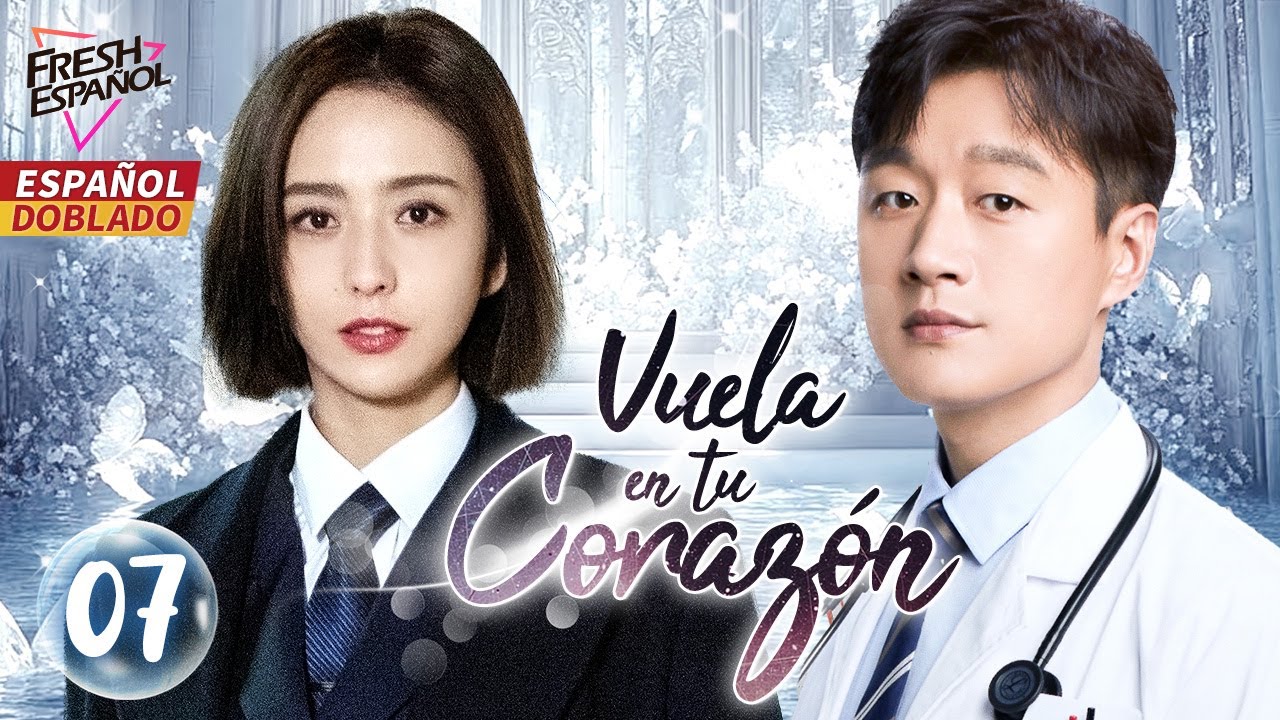 [Doblado Esp] Vuela en tu Corazón EP07 | Comantante x Doctor, un Accidente hace que se enamoren...