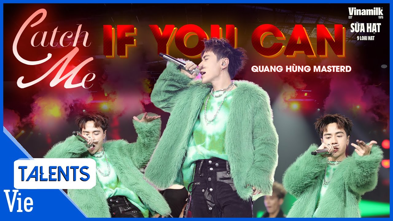 Quang Hùng MasterD mang bản hit CATCH ME IF YOU CAN khuấy đảo Our Song Việt Nam
