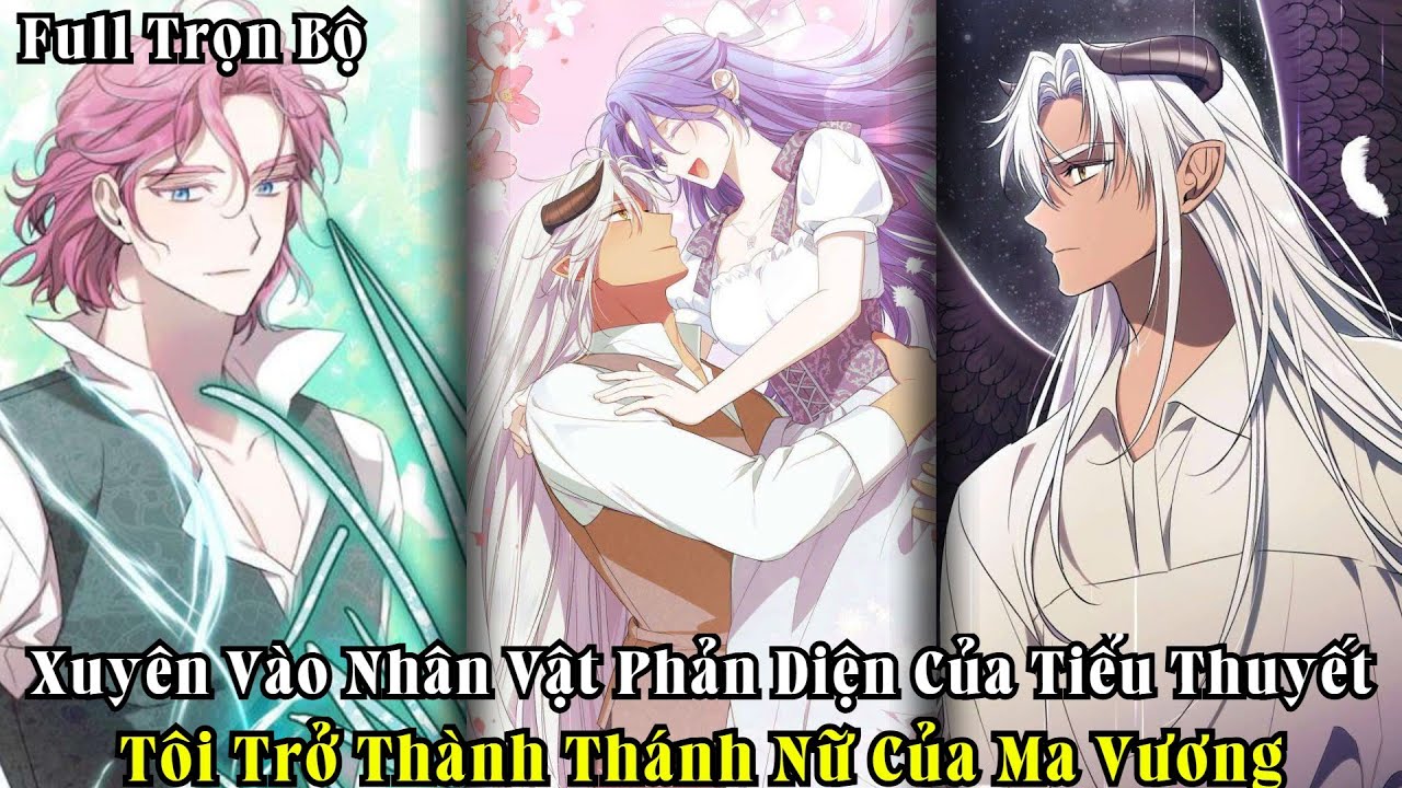 Full Trọn Bộ | Xuyên Vào Nhân Vật Phản Diện Của Tiểu Thuyết Tôi Trở Thành Thánh Nữ Của Ma Vương