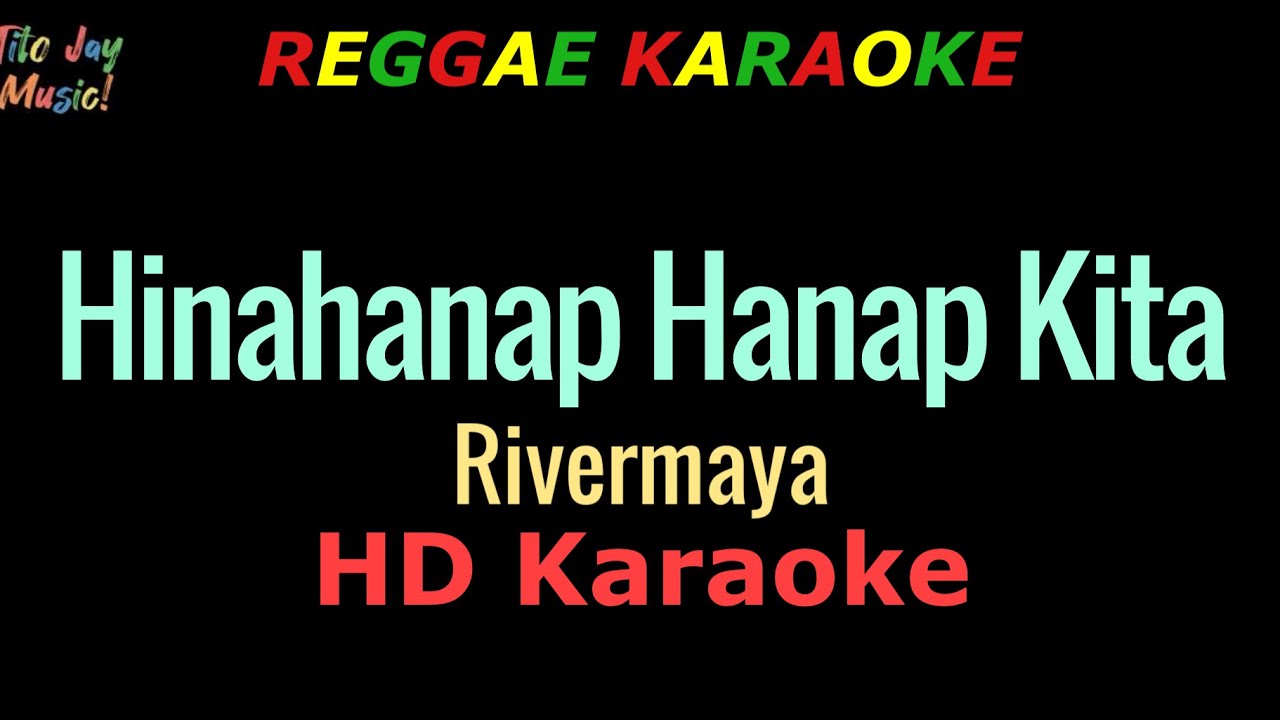 Hinahanap Hanap Kita - Rivermaya (REGGAE KARAOKE)