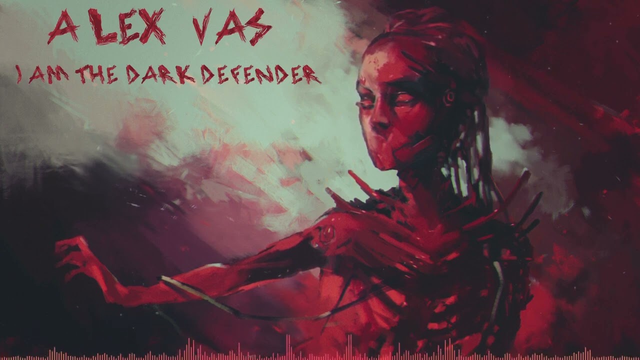 Alex Vas -  I Am The Dark Defender