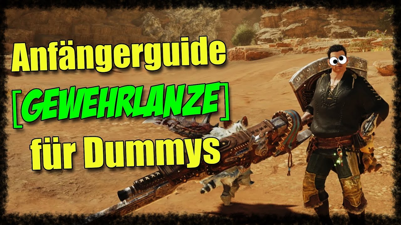 MH Wilds  - Gewehrlanze Guide f&uuml;r Dummys