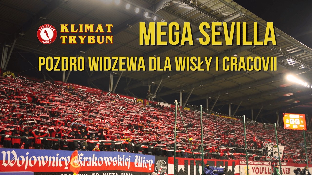 Mega Sevilla + Pozdro Widzewa | Widzew - Cracovia | Ruch Elana Wisła Kraków Pogoń Szczecin