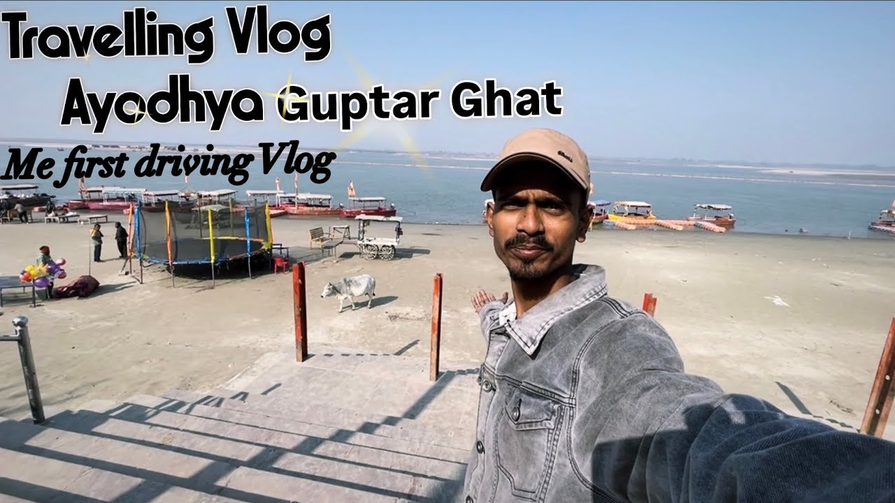 Travelling Vlog ￼ Ajudhiya Ghat ￼ Tour ￼