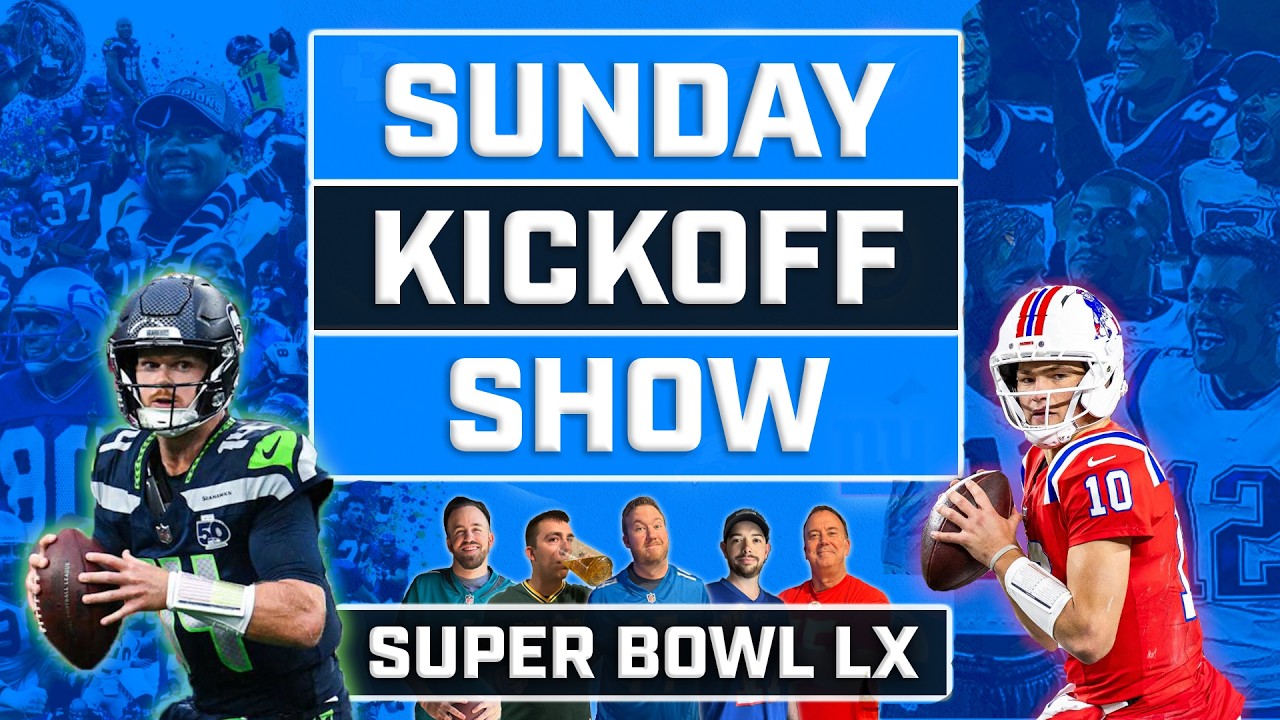 Sunday Kickoff Show LIVE • Super Bowl LX