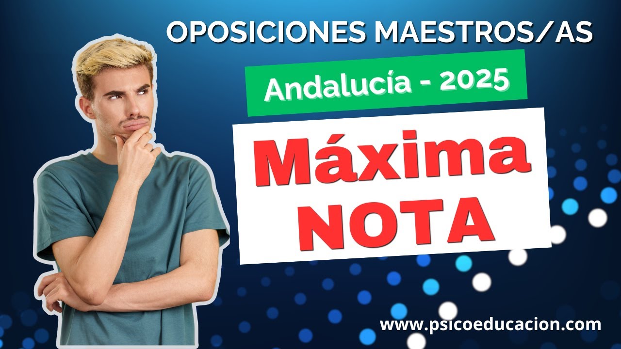 Máxima NOTA Oposiciones PRIMARIA y PEDAGOGÍA TERAPÉUTICA Andalucía 2025