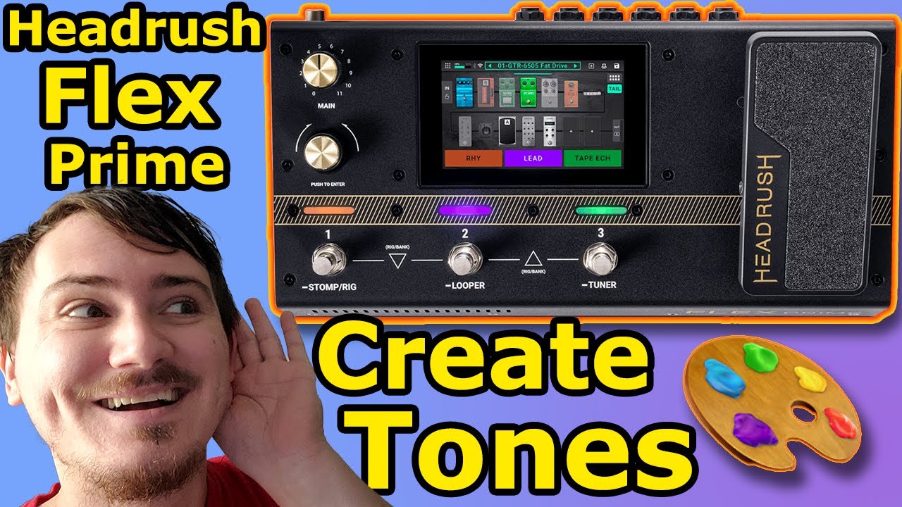 HeadRush Flex Prime, How To CREATE A Custom TONE Tutorial
