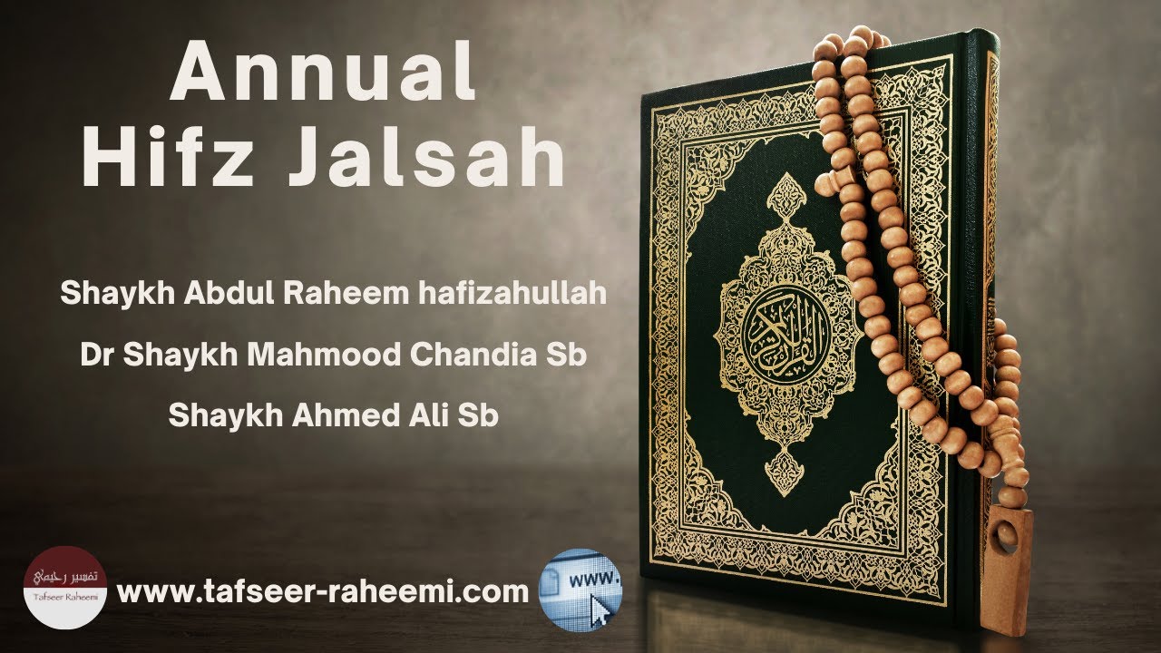 Annual Hifz Jalsah | Shaykh Abdul Raheem D.B | Shaykh Dr Mahmood Chandia D.B | Shaykh Ahmed Ali D.B