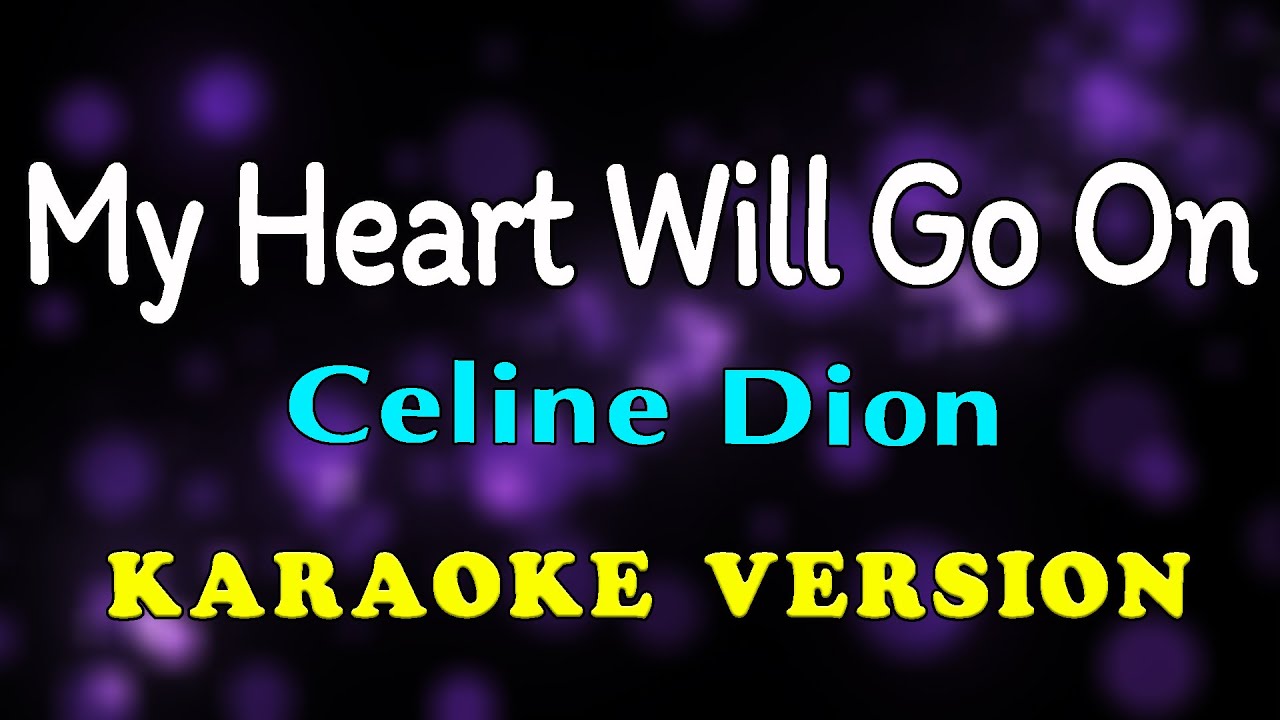 My Heart Will Go On – Karaoke | Celine Dion