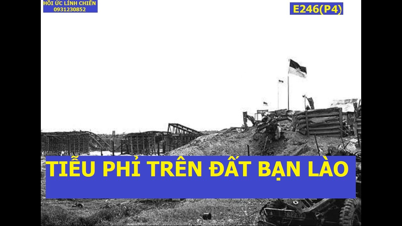 E246(p4)  TIỄU PHỈ TR&Ecirc;N ĐẤT BẠN L&Agrave;O / MỘT THỜI CHINH CHIẾN / Hồi ức l&iacute;nh chiến