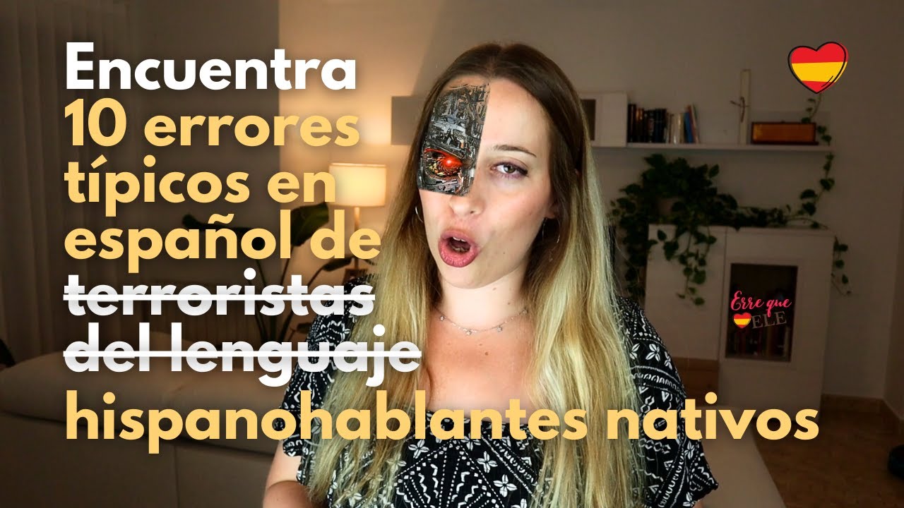 ¡Encuentra 10 ERRORES TÍPICOS en ESPAÑOL de nativos hispanohablantes!