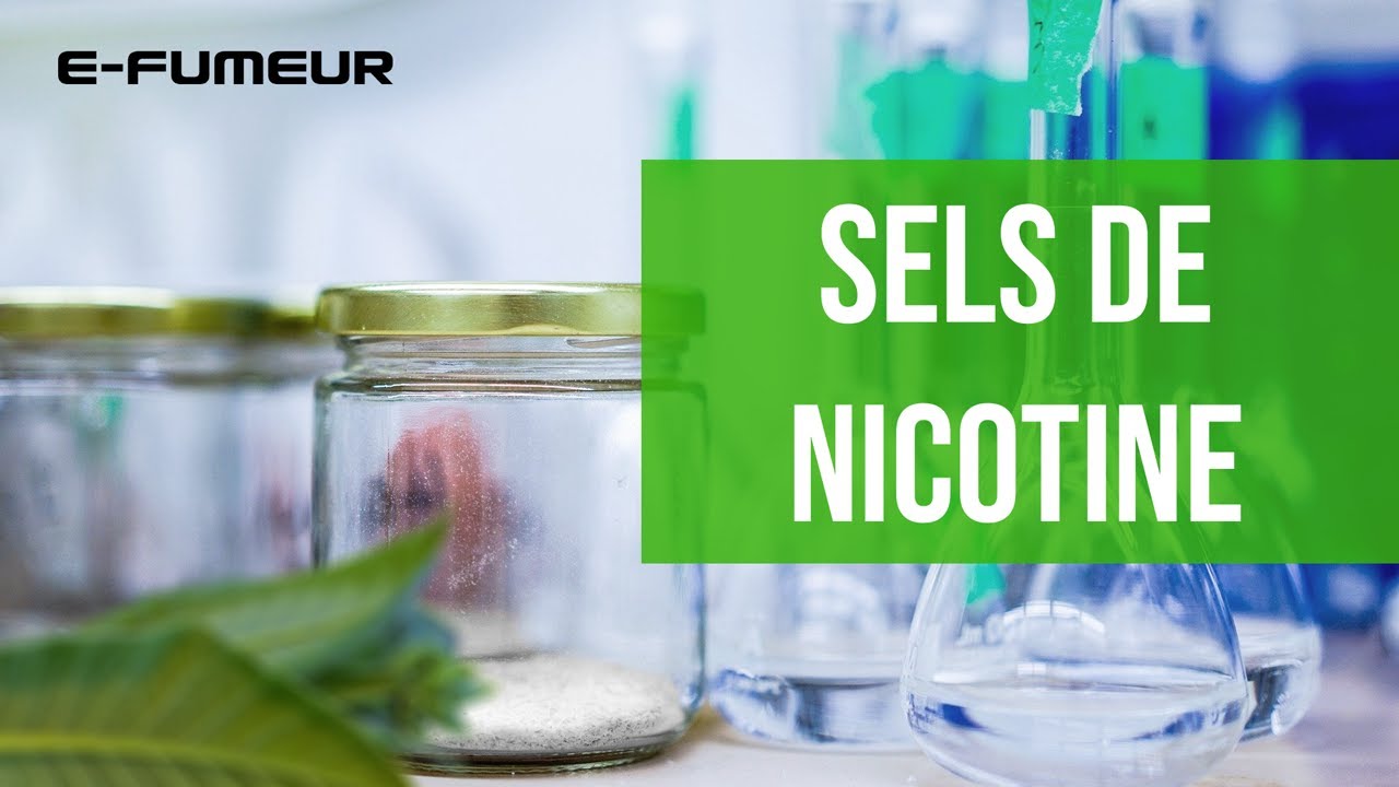 Tuto e-liquide - Les sels de nicotine - E-Fumeur new
