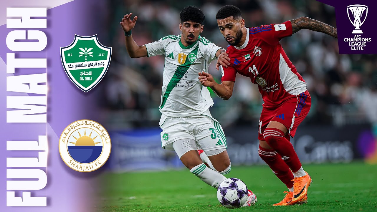 Al Ahli Saudi FC 🇸🇦 vs Sharjah FC 🇦🇪 | Full Match | AFC Champions League Elite&trade; 2025/26
