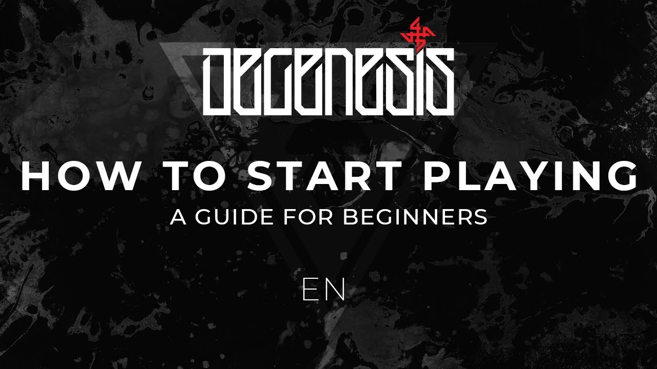 DEGENESIS: КАК НАЧАТЬ ИГРАТЬ? - РУКОВОДСТВО ДЛЯ НОВИЧКОВ (EN)