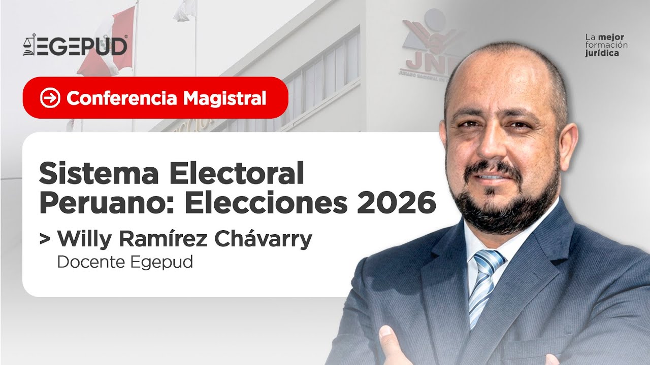 🔴 EN VIVO I Conferencia Magistral: Sistema Electoral Peruano: Elecciones 2026 - Willy Ramírez