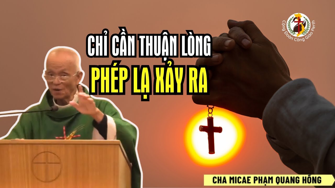 Miễn còn chút thuận lòng 🙏 Bài giảng Cha Phạm Quang Hồng 4/7/2024