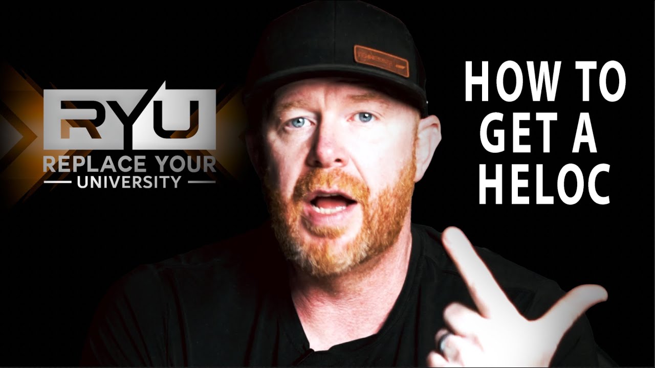 How To Get A HELOC| EP 34 | RYU Podcast