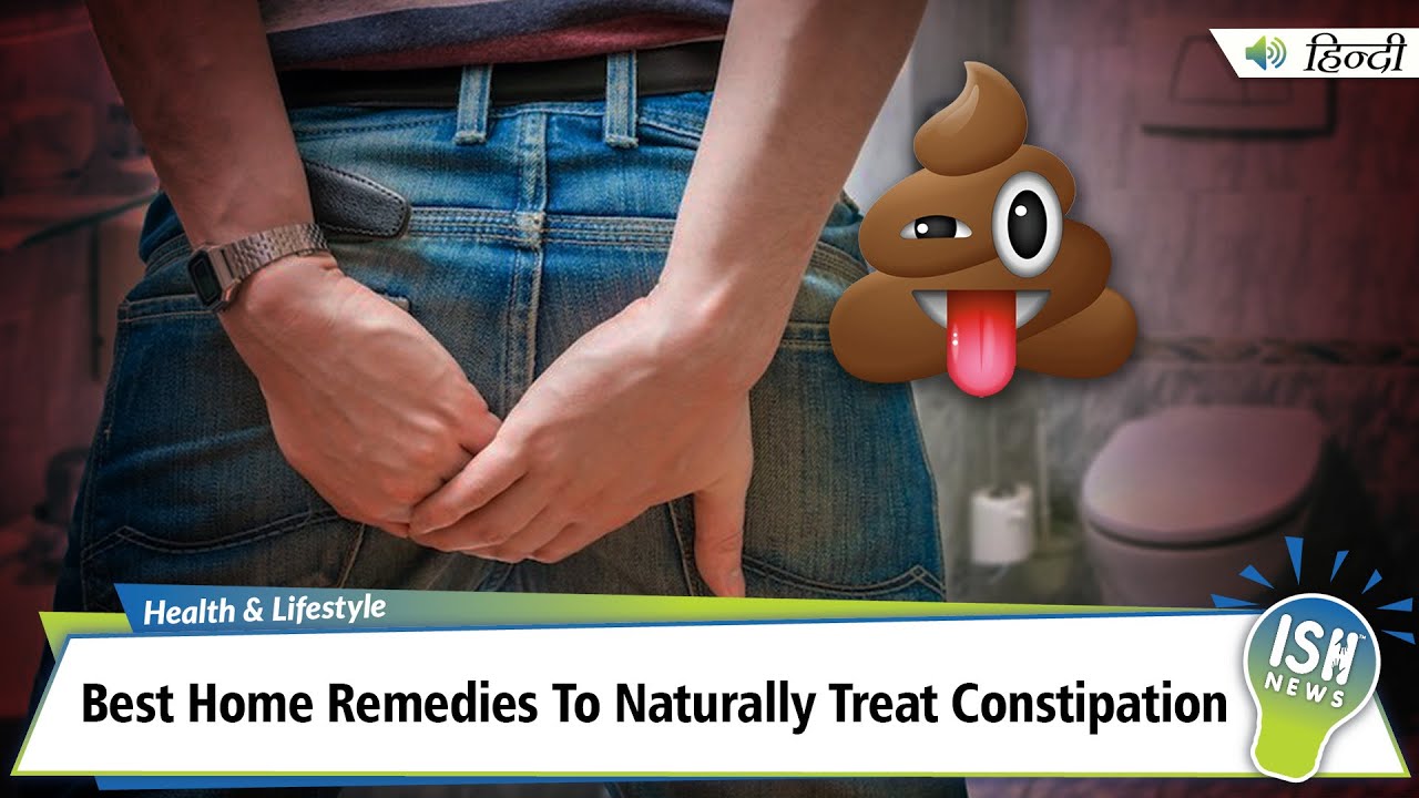 Best Home Remedies To Naturally Treat Constipation