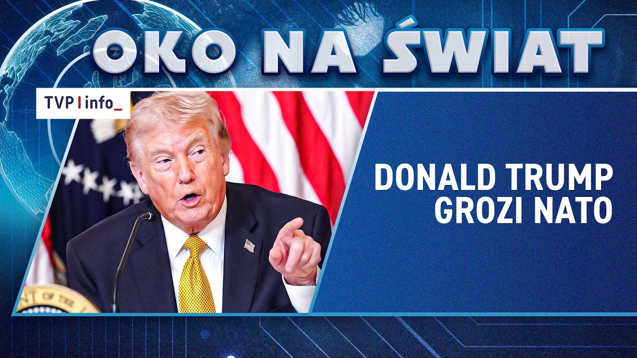 Donald Trump grozi NATO | OKO NA ŚWIAT