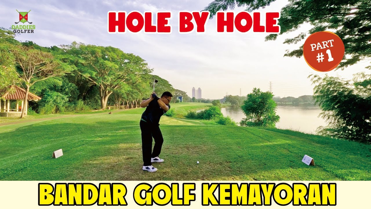 Hole by Hole | Bandar Golf Kemayoran Part 1