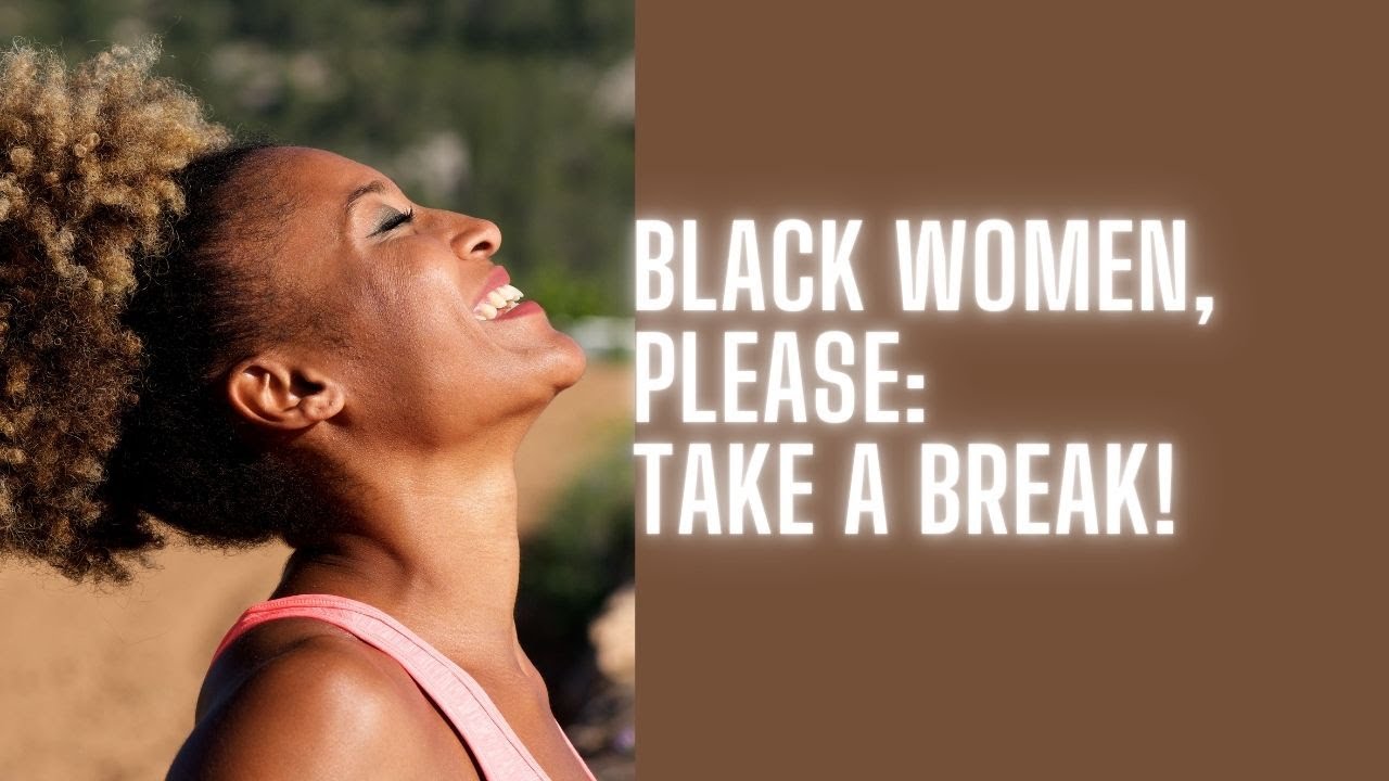 Black women deserve deep rest | Don't work yourself to death